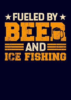 Fueled By Beer Ice Fishing