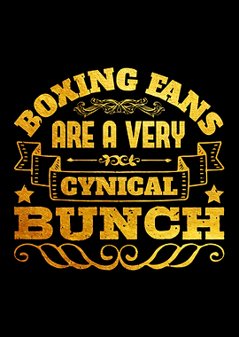 Boxing fans are a very