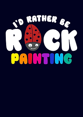 Rather Be Rock Painting
