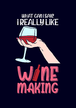 I Really Like Wine Making