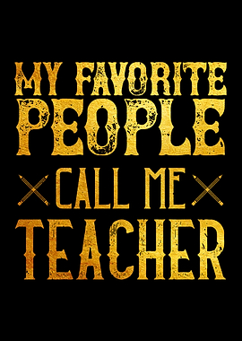 My favorite people call me