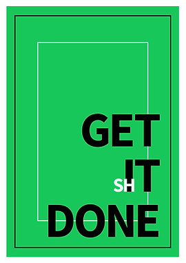 Get Shit Done