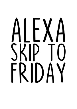 Alexa Skip To Friday