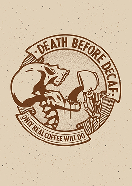 Death Before Decaf