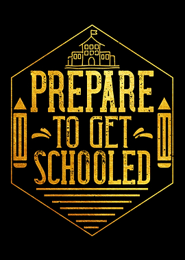 Prepare to get schooled
