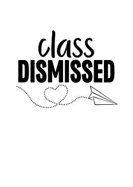 Class Dismissed