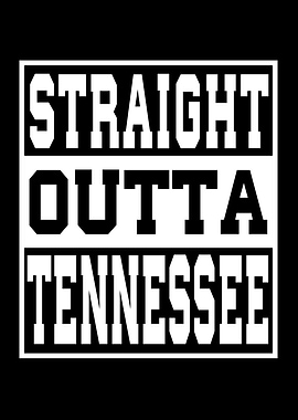 Tennessee Straight outta