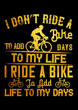 i dont ride a bike to add