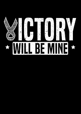 Victory Will Be Mine