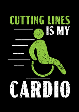 Cutting Lines Is My Cardio