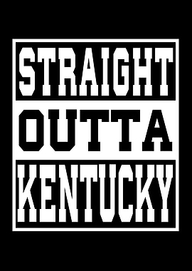 Kentucky Straight outta