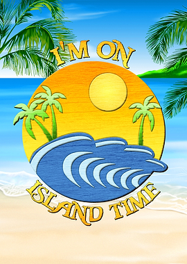 I Am On Island Time