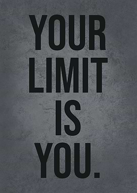 Your Limit Is You