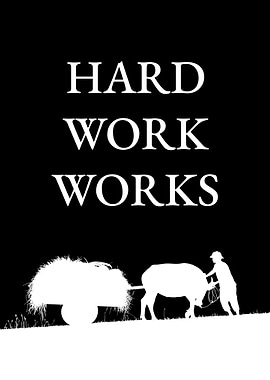 Hard Work Works