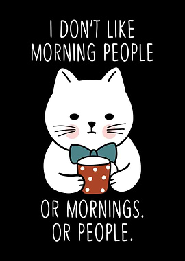 Moody Cat Morning People