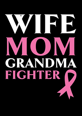 Wife Mom Grandma Fighter