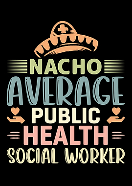 Nacho Average Social Work