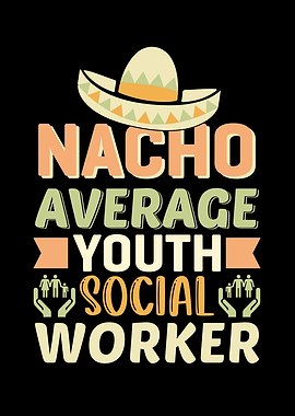 Nacho Average Youth Worker