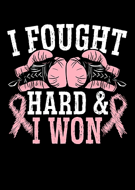 I Fought Hard And I Won