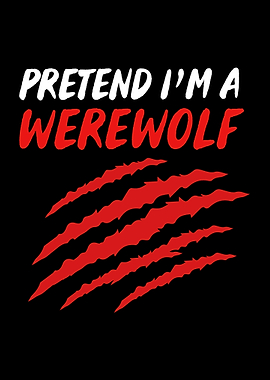 Pretend Im A Werewolf