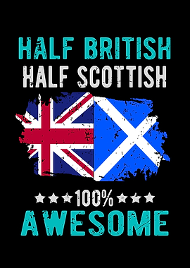 Half British Half Scottish