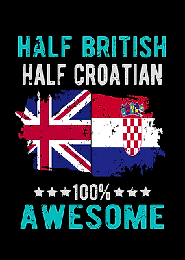 Half British Half Croatian
