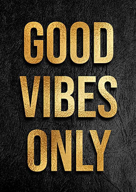 Good vibes only quotes