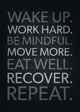 Wake Up Work Hard Repeat