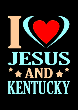 I Love Jesus And Kentucky