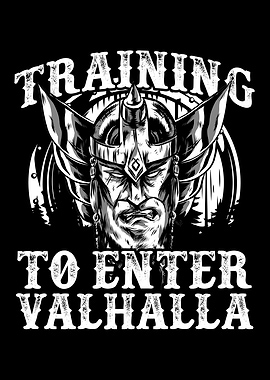 Training to enter valhalla