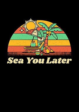 Sea You Later Vacation