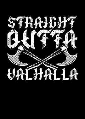 Straight outta valhalla ax