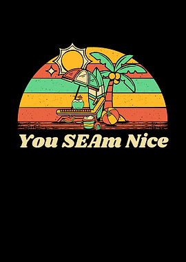 You SEAm Nice Beach Funny