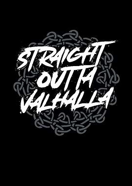 Straight outta valhalla