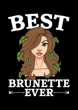 Best Brunette Ever