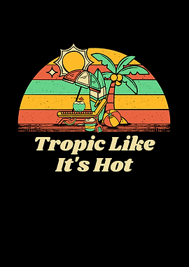 Tropic Like Its Hot Beach