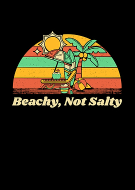Beachy Not Salty Funny