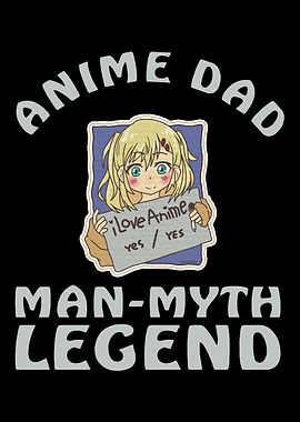 Anime Dad Man Myth Legend