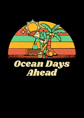 Ocean Days Ahead Summer