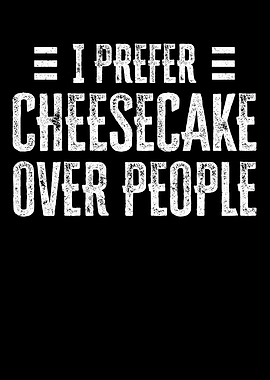 Cheesecake Over People