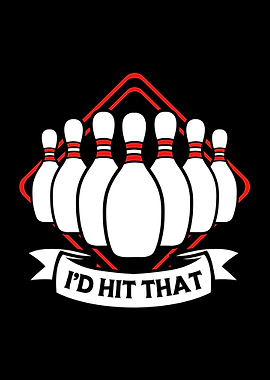 Id Hit That Bowling