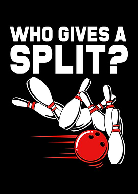 Who Gives A Split