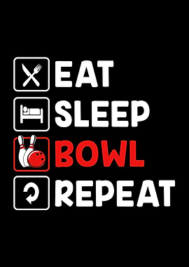 Eat Sleep Bowling