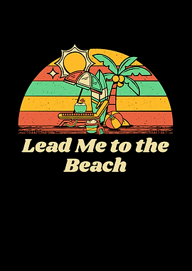 Lead Me to the Beach
