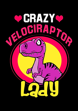 Velociraptor Crazy Lady