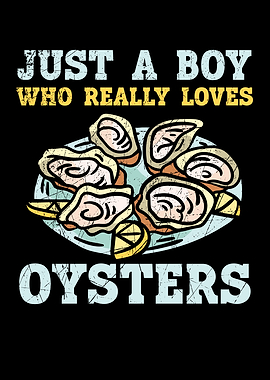A Boy Who Loves Oysters