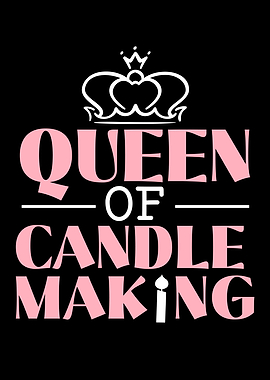 Queen Of Candle Making