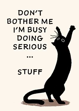 Busy doing serious stuff