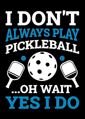 I Play Pickleball