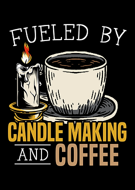 Fueled By Candle Making